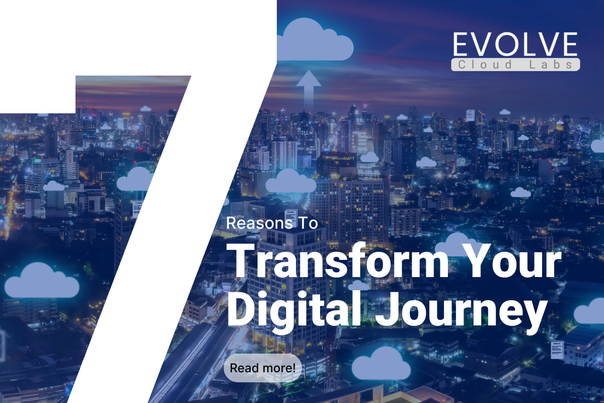 Cloud Native Solution Reasons to Revolutionize Your Digital Journey with Evovle CloudLabs